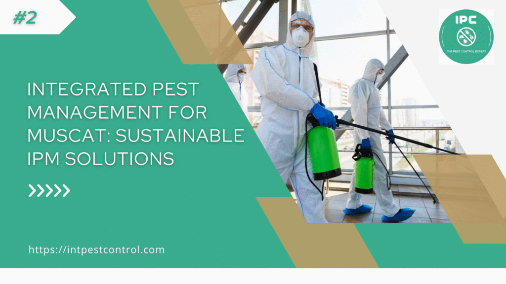 Integrated Pest Management for Muscat: Sustainable IPM Solutions That Work